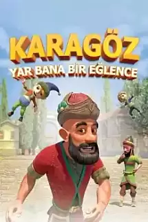 Karagöz Yâr Bana Bir Eğlence