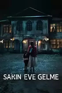 Sakın Eve Gelme