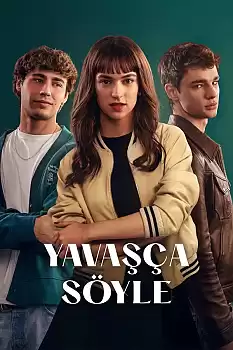 Yavaşça Söyle
