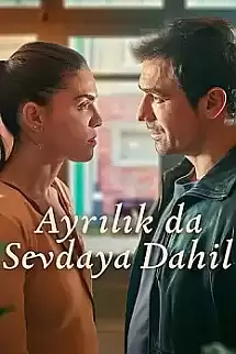 Ayrılık da Sevdaya Dahil