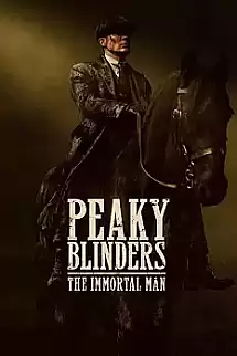 Peaky Blinders Ölümsüz Adam