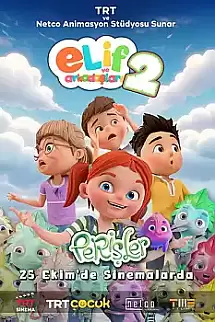 Elif ve Arkadaşları 2 Perişler
