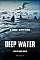Deep Water