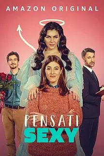 Pensati Sexy (Still Fabulous)
